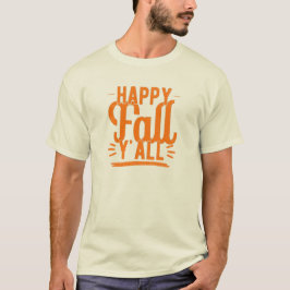 Happy Fall Yall T-Shirt