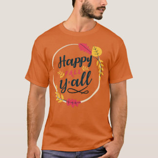 Happy Fall Yall T-Shirt