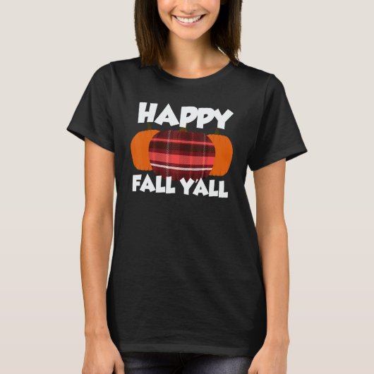 Happy Fall Y'all Thanksgiving Pumpkin Flannel 1 T-Shirt (Vorderseite)