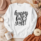 Happy Fall Y'all Trendy Script Sweatshirt