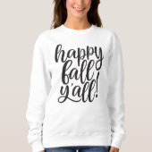 Happy Fall Y'all Trendy Script Sweatshirt (Vorderseite)