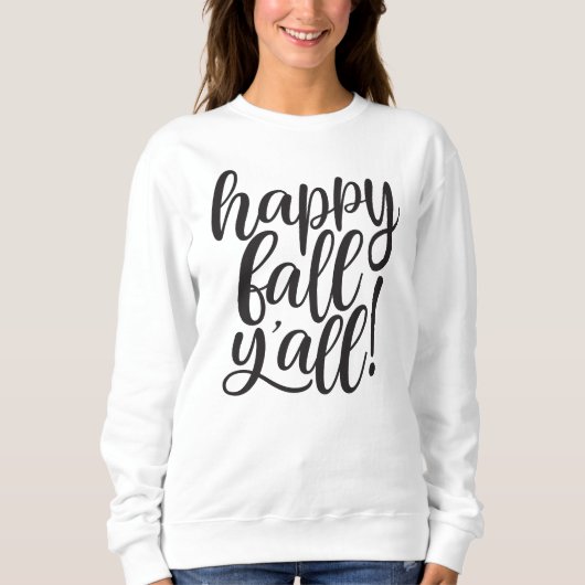 Happy Fall Y'all Trendy Script Sweatshirt (Vorderseite)