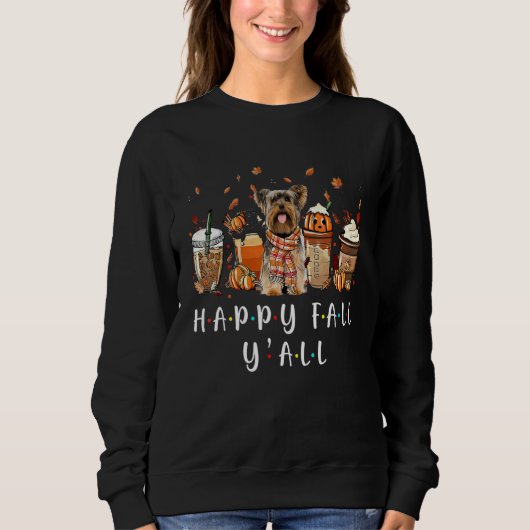 Happy Fall Y'all Yorkshire Terrier Dog Kaffeepuppe Sweatshirt (Vorderseite)