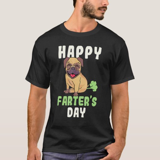 Happy Farters Day Pug Dog Sarcasm Fathers Day Dad T-Shirt (Vorderseite)