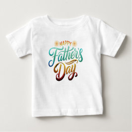 Happy Father's Day Baby T-shirt