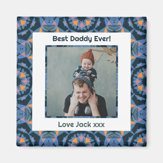 Happy Father's Day Best Daddy Vater Ever Blue Foto Magnet (Vorne)