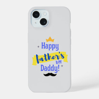 Happy Father's Day Daddy | iPhone Case 15 Hülle