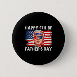 Happy Fathers Day Funny Joe Biden Independence 4. Button