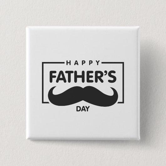 Happy Father's Day Mustache | Schaltfläche Button (Vorderseite)