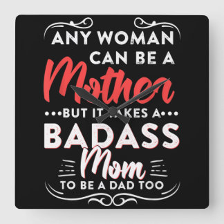 Happy Father's Day To The Best Single Mom Quadratische Wanduhr