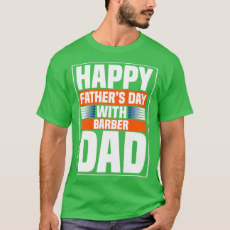Happy Fatherx27s Tag mit Barber Vater T-Shirt