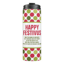 Happy Festivus Travel Mug/Thermal Tumbler by ©NHC