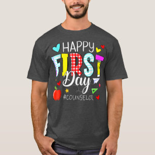 Happy First Day Counselor Welcome Back To School T-Shirt