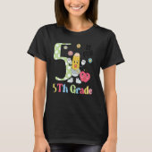 Happy First Day Go To School 5th Grade Teacher Stu T-Shirt (Vorderseite)