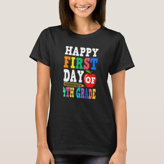 Happy First Day Of 4th Grade School Teacher Studen T-Shirt (Vorderseite)