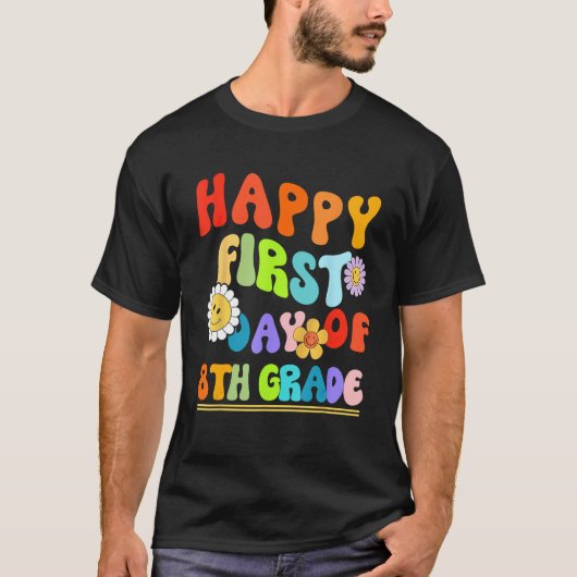 Happy First Day of Eighth Grade Teacher Back to Sc T-Shirt (Vorderseite)