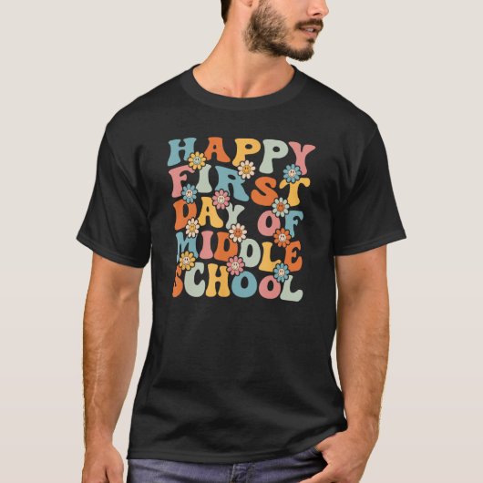 Happy First Day of Middle School   Back To School T-Shirt (Vorderseite)