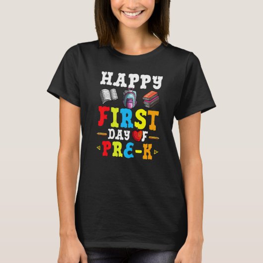 Happy First Day Of Pre K Back To School Teacher St T-Shirt (Vorderseite)