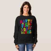 Happy First Day Of School Back To School For Teach Sweatshirt (Vorne ganz)