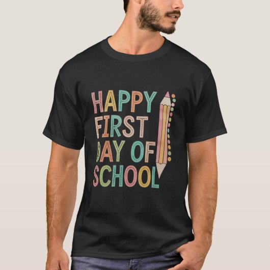 Happy First Day of School Back to School T-Shirt (Vorderseite)