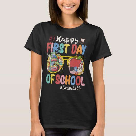 Happy First Day Of School Counselor Life Back To S T-Shirt (Vorderseite)