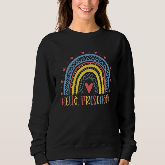 Happy First Day Of School Hello Preschool Teacher Sweatshirt (Vorderseite)