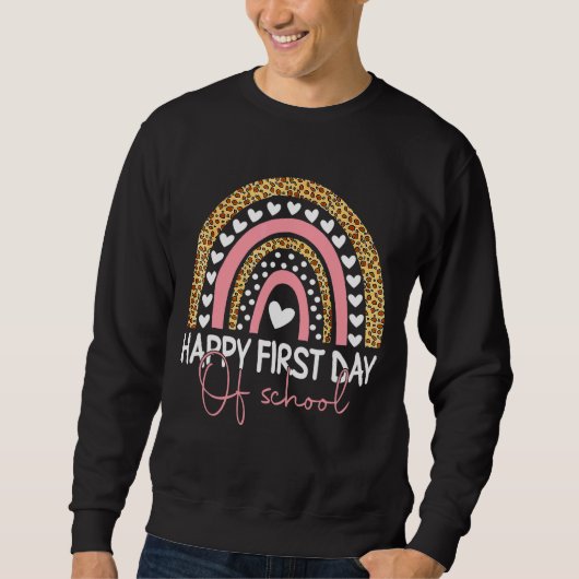 Happy First Day of School Rainbow Sweatshirt (Vorderseite)