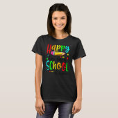 Happy First Day Of School Teacher Back To School B T-Shirt (Vorne ganz)