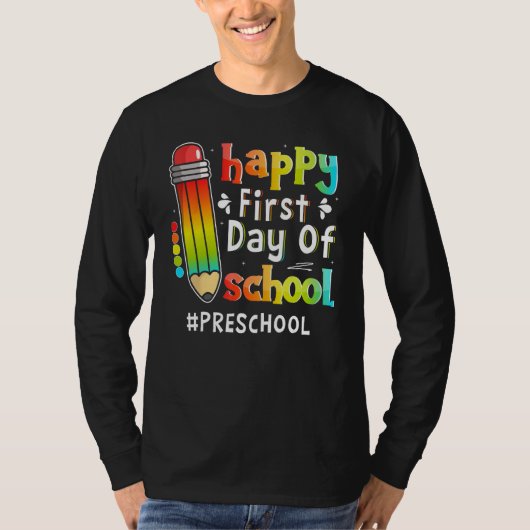 Happy First Day Of School Teacher Preschool Back T T-Shirt (Vorderseite)