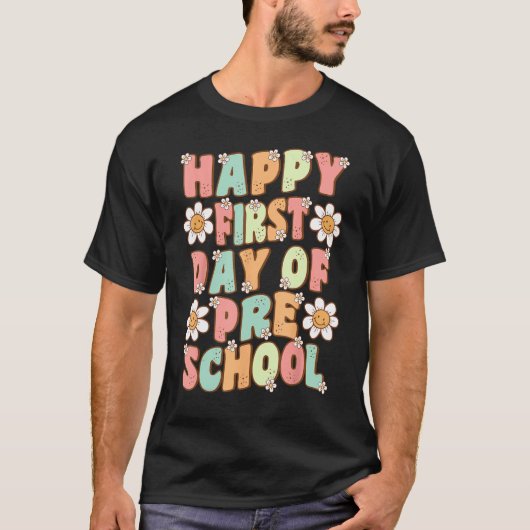Happy First Day Of School Teacher Preschool Back T T-Shirt (Vorderseite)