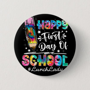 Happy First Day of School Team Mittagessen Lady zu Button