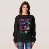 Happy First Day Of School Tie Dye Students And Tea Sweatshirt (Vorne ganz)