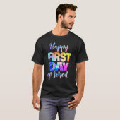 Happy First Day Of School Tie Dye Students And Tea T-Shirt (Vorne ganz)