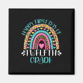 Happy First Day Of Twelfth Grade 12th Grade Back T Magnet (Vorne)