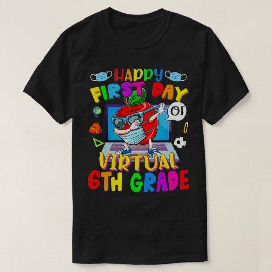 Happy First Day of Virtual 6th Grade Apfelbezug T-Shirt (Design vorne)