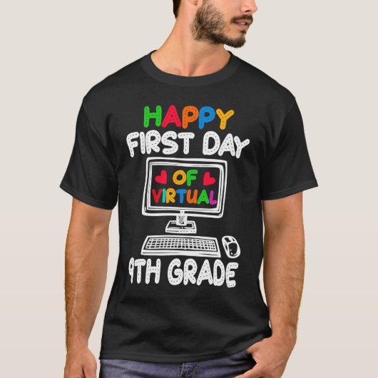 Happy First Day of Virtual 9th Grade Teacher Stude T-Shirt (Vorderseite)