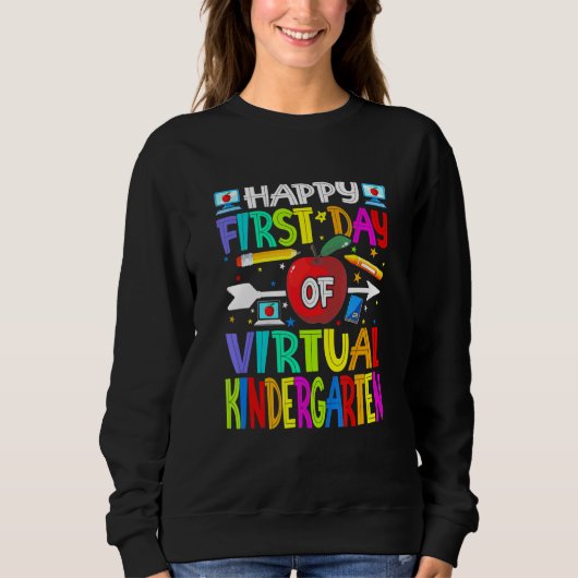 Happy First Day of Virtual Kindergarten Lehrer St. Sweatshirt (Vorderseite)