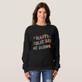 Happy first day school back to school sweatshirt (Vorne ganz)