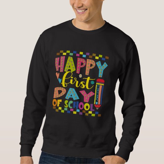 Happy First Day School Lasse tun, dieses Lehrer ki Sweatshirt (Vorderseite)