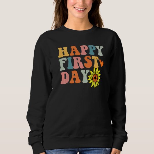 Happy First Day Welcome Back To School Teacher Out Sweatshirt (Vorderseite)