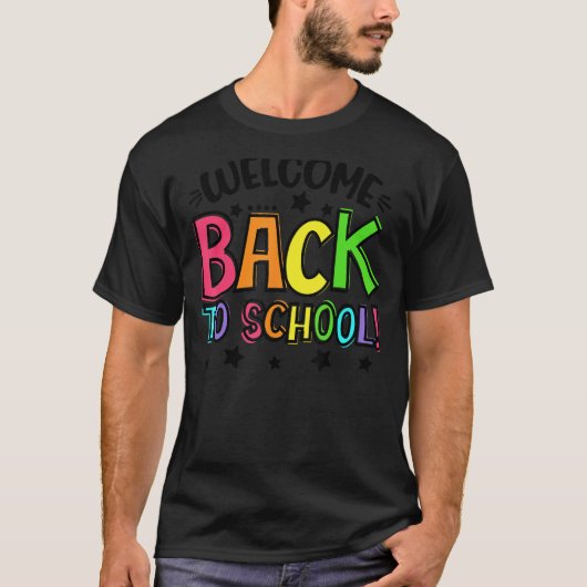 Happy First Day Welcome Back To School Teacher Stu T-Shirt (Vorderseite)