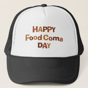 Happy Food Coma Day Truckerkappe