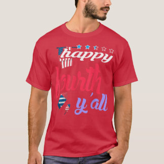 Happy Fourth Y'all Novelty T-Shirt