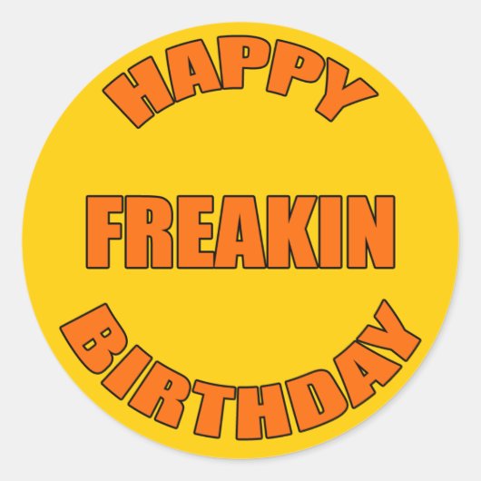 Happy Freakin Birthday Runder Aufkleber (Vorderseite)