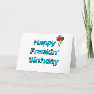 Happy Freakin' Geburtstag Karte