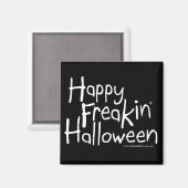 Happy Freakin Halloween Magnet (Vorderseite/Rückseite)