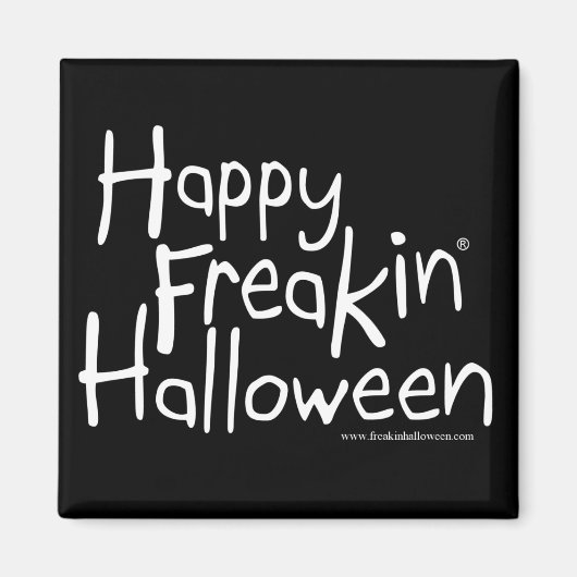 Happy Freakin Halloween Magnet (Vorne)