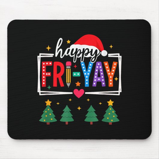 Happy Fri-yay Christmas Teacher Festive Holiday Sc Mousepad (Vorne)