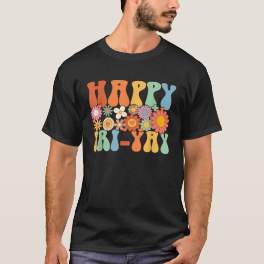 Happy Fri Yay Friday  Fun Teacher Groovy T-Shirt (Vorderseite)