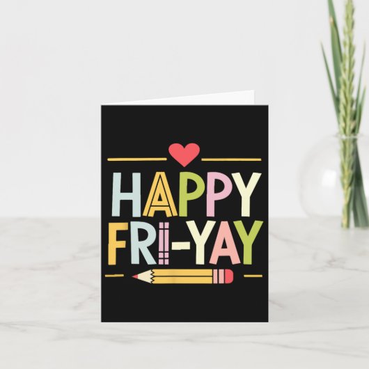 Happy Fri-yay Funny Teacher Life Weekend Pun Happy Karte (Vorderseite)